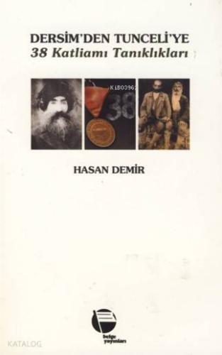 Dersim'den Tunceli'ye 38 Katliamı Tanıkları