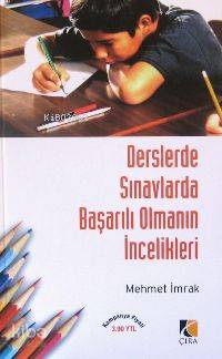 Derslerde Sınavlarda Başarılı Olmanın İncelikleri