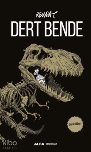 Dert Bende;Öyküler