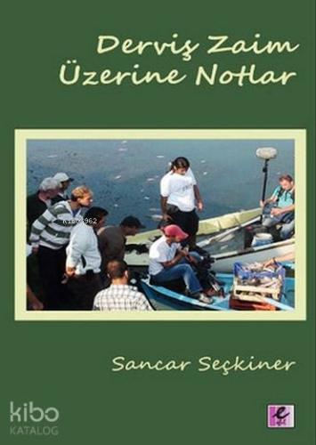 Derviş Zaim Üzerine Notlar