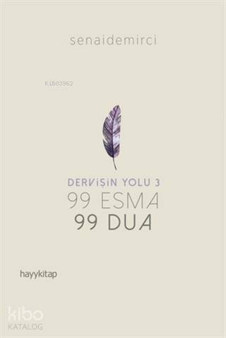 Dervişin Yolu 3; 99 Esma 99 Dua