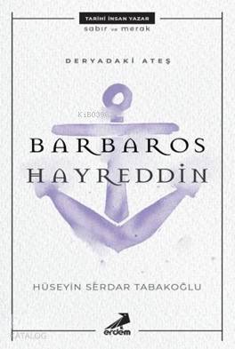 Deryadaki Ateş: Barbaros Hayreddin - Kitapiks.com
