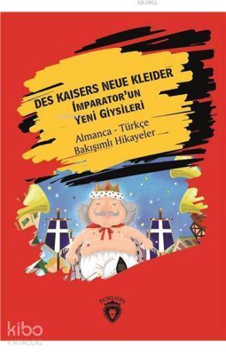 Des Kaisers Neue Kleider (İmparator´Un Yeni Giysileri); Almanca Türkçe