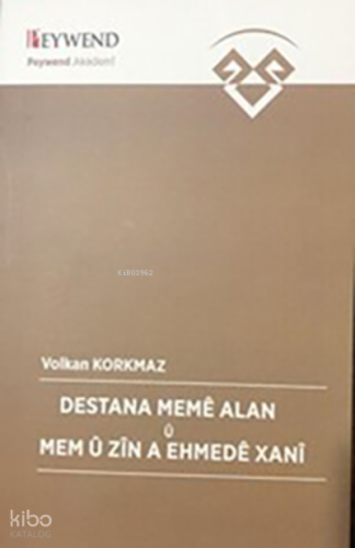 Destana Memê Alan Û Mem Û Zîn A Ehmedê Xanî