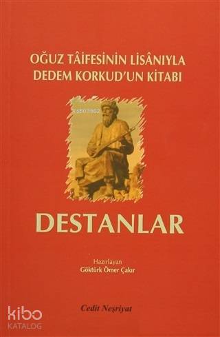 Destanlar Oğuz Taifesinin Lisanıyla Dedem Korkud'un Kitabı
