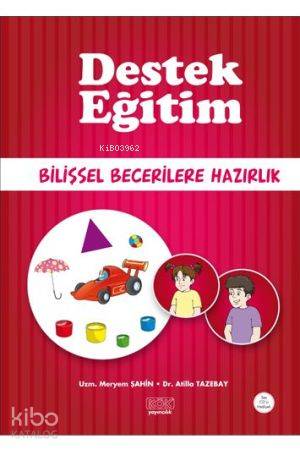 Destek Eğitim; Bilişsel Becerilere Hazırlık