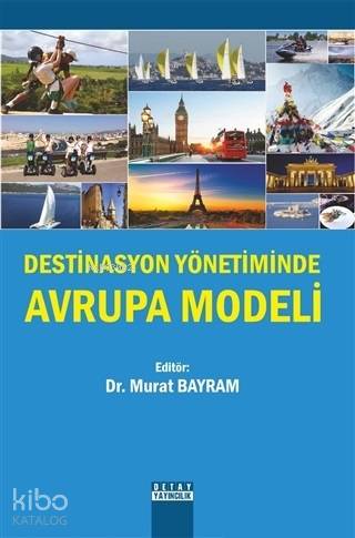 Destinasyon Yönetiminde Avrupa Modeli