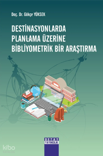 Destinasyonlarda Planlama Üzerine Bibliyometrik Bir Araştırma