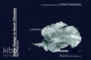 Detail Design in Harsh Climates; Part 1 - Antarctica