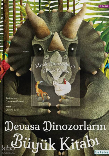 Devasa Dinozorların Büyük Kitabı - Minik Dinozorların Küçük Kitabı (Ciltli)