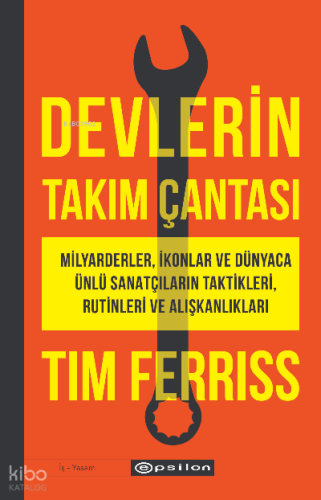 Devlerin Takım Çantası;Milyarderler, İkonlar ve Dünyaca Ünlü Sanatçıların Taktikleri, Rutinleri ve Alışkanlıkları