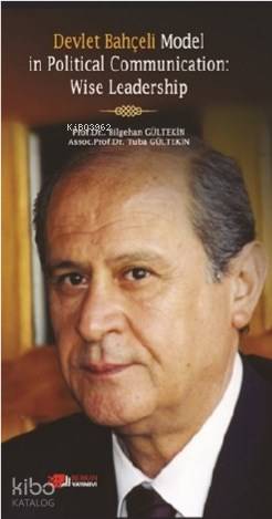 Devlet Bahçeli Model in Political Communication: Wise Leadership