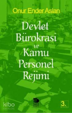 Devlet Bürokrasi ve Kamu Personel Rejimi
