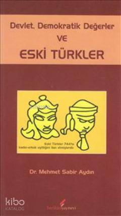 Devlet Demokratik Değerler ve Eski Türkler