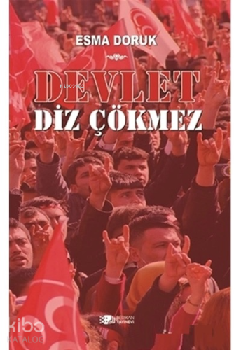 Devlet Diz Çökmez