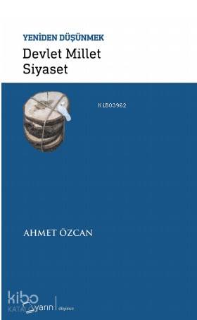 Devlet Millet Siyaset - Yeniden Düşünmek