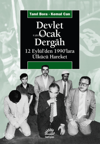 Devlet, Ocak, Dergâh; 12 Eylül'den 1990'lara Ülkücü Hareket