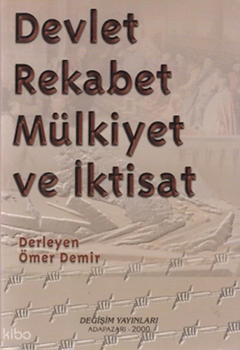 Devlet, Rekabet, Mülkiyet ve İktisat