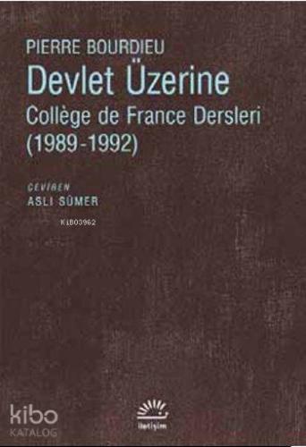Devlet Üzerine; Collége de France Dersleri (1989-1992)