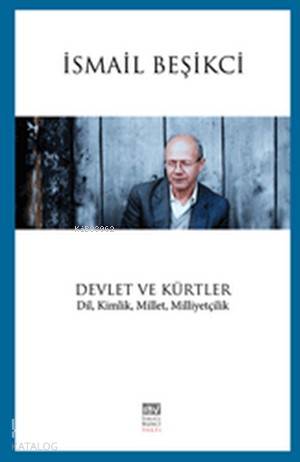 Devlet ve Kürtler; Dil, Kimlik, Millet, Milliyetçilik