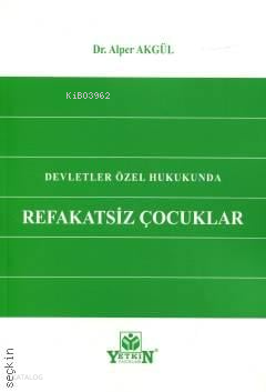 Devletler Özel Hukukunda - Refakatsiz Çocuklar