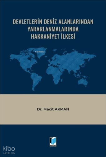 Devletlerin Deniz Alanlarından Yararlanmalarında Hakkaniyet İlkesi