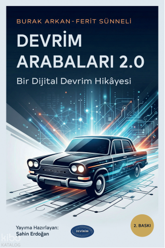 Devrim Arabaları 2.0;Bir Dijital Devrim Hikâyesi