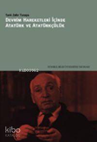 Devrim Hareketleri İçinde Atatürk ve Atatürkçülük