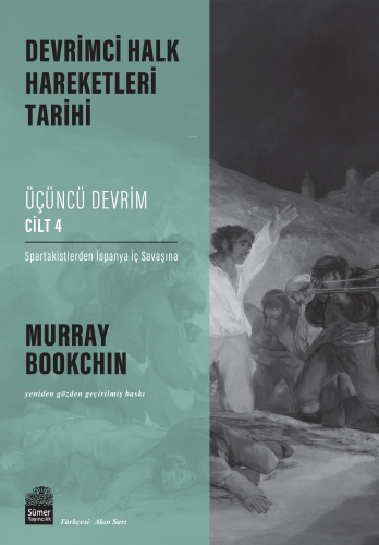 Devrimci Halk Hareketleri Tarihi: Üçüncü Devrim Cilt 4;Spartakistlerden İspanya İç Savaşına