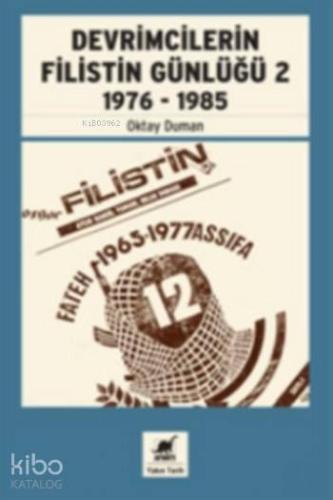 Devrimcilerin Filistin Günlüğü 2; 1976-1985 - Kitapiks.com