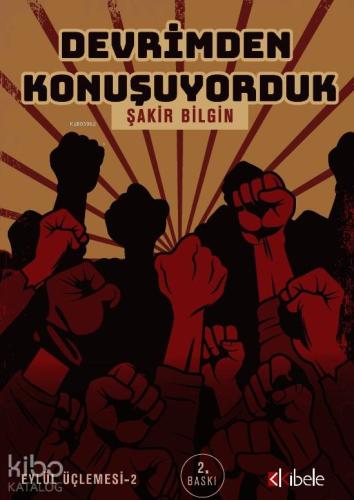 Devrimden Konuşuyorduk - Eylül Üçlemesi 2
