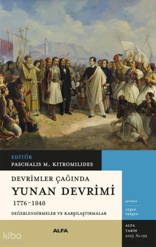 Devrimler Çağında Yunan Devrimi 1776-1848;Değerlendirmeler ve Karşılaştırmalar
