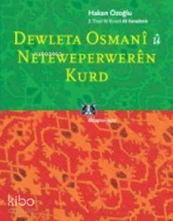 Dewleta Osmanî û Netewepperweren Kurd - Kitapiks.com