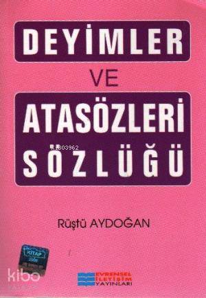 Deyimler ve Atasözleri Sözlüğü