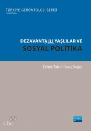 Dezavantajlı Yaşlılar ve Sosyal Politika