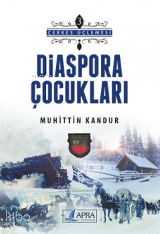 Diaspora Çocukları - Çerkes Üçlemesi 3