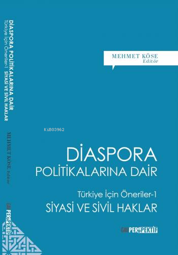 Diaspora Politikalarına Dair;Türkiye İçin Öneriler -1 Siyasi ve Sivil Haklar