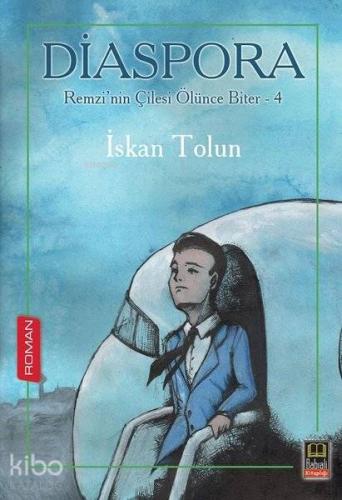 Diaspora - Remzi'nin Çilesi Ölünce Biter 4
