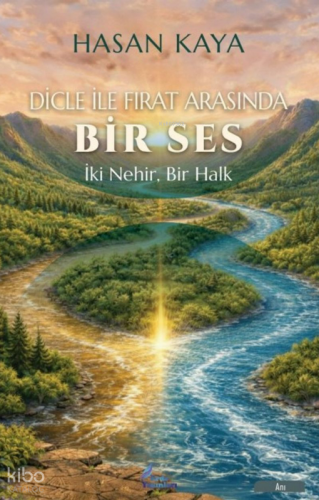 Dicle ile Fırat Arasında Bir Ses