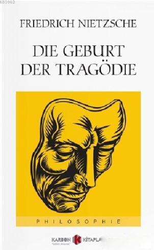 Die Geburt Der Tragödie - Kitapiks.com