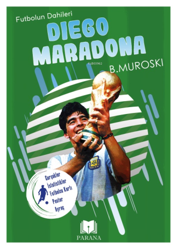 Diego Maradona;Futbolun Dahileri - Kitapiks.com