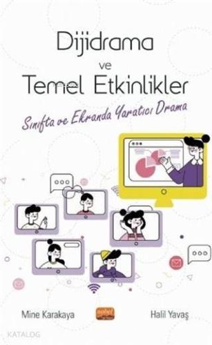 Dijidrama ve Temel Etkinlikler; Sınıfta ve Ekranda Yaratıcı Drama