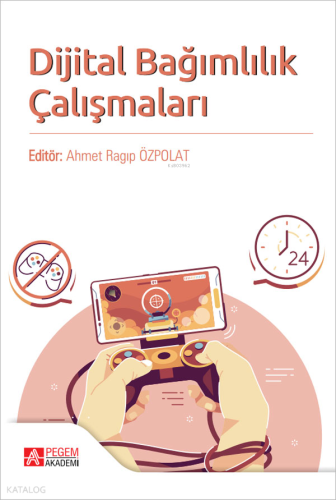Dijital Bağımlılık Çalışmaları