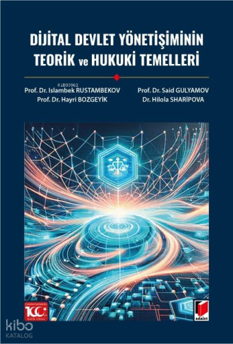 Dijital Devlet Yönetişiminin Teorik ve Hukuki Temelleri