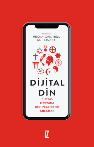 Dijital Din;Dijital Medyada Dinî Pratikleri Anlamak
