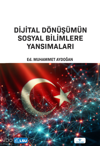 Dijital Dönüşümün Sosyal Bilimlere Etkisi