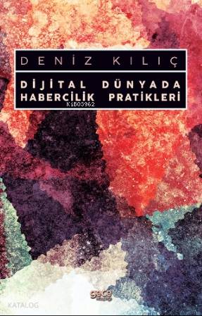 Dijital Dünyada Habercilik Pratikleri - Kitapiks.com