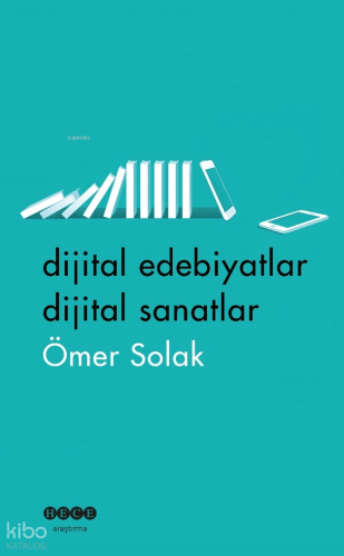 Dijital Edebiyatlar Dijital Sanatlar