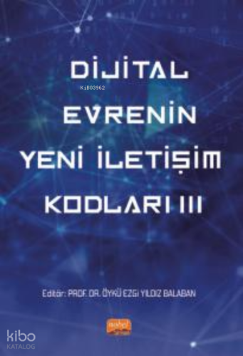 Dijital Evrenin Yeni İletişim Kodları III