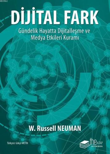 Dijital Fark; Gündelik Hayatta Dijitalleşme ve Medya Etkileri Kuramı -